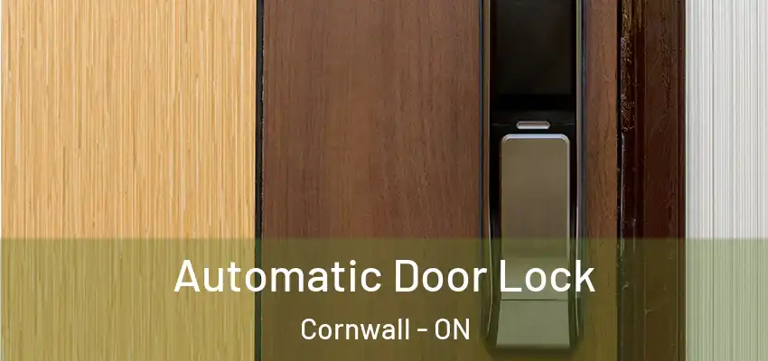 Automatic Door Lock Cornwall - ON
