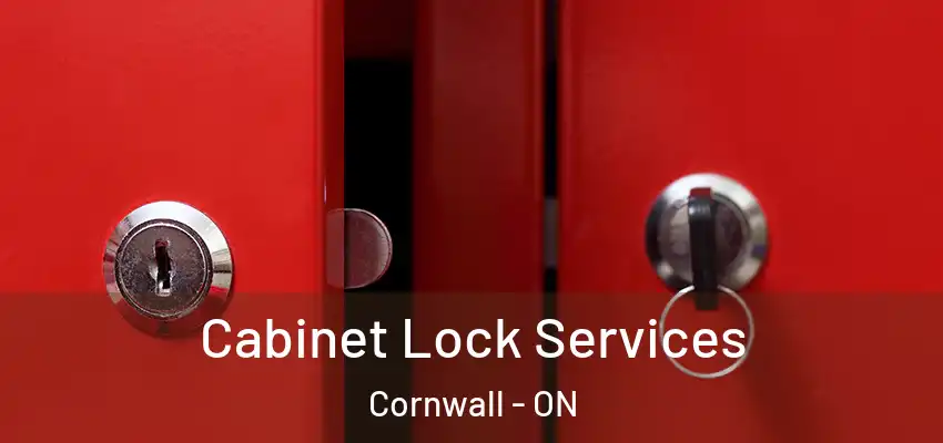 Cabinet Lock Services Cornwall - ON