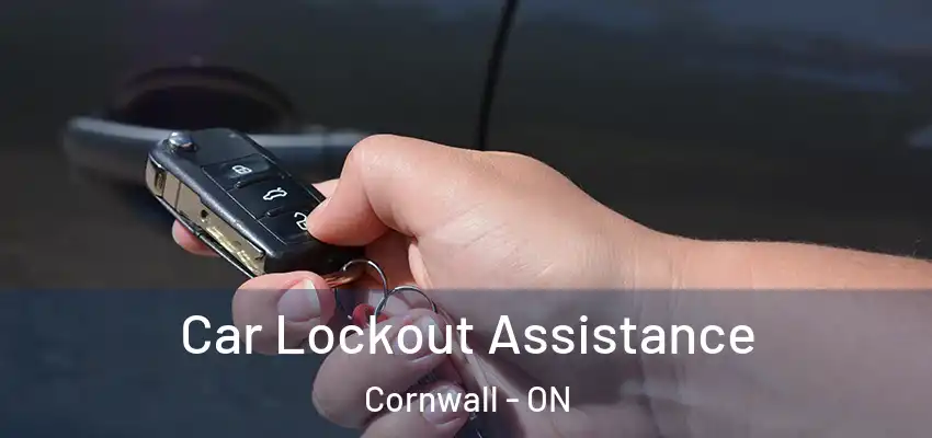 Car Lockout Assistance Cornwall - ON