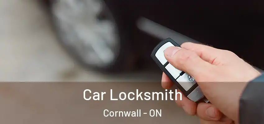 Car Locksmith Cornwall - ON