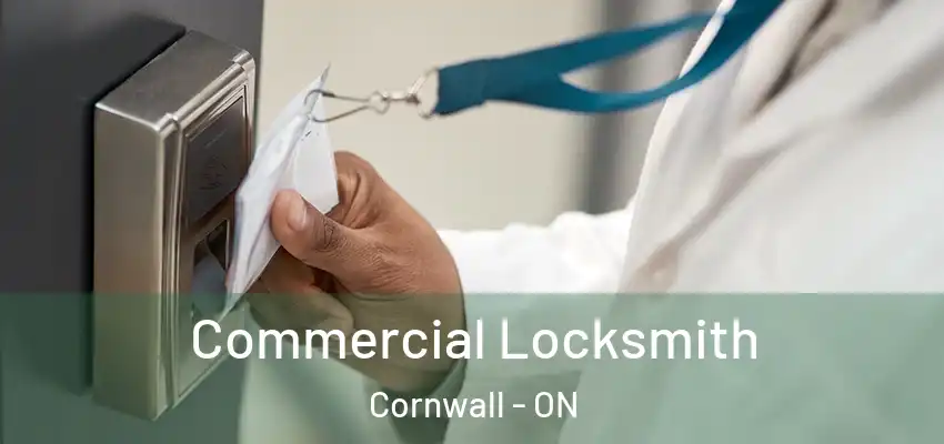 Commercial Locksmith Cornwall - ON