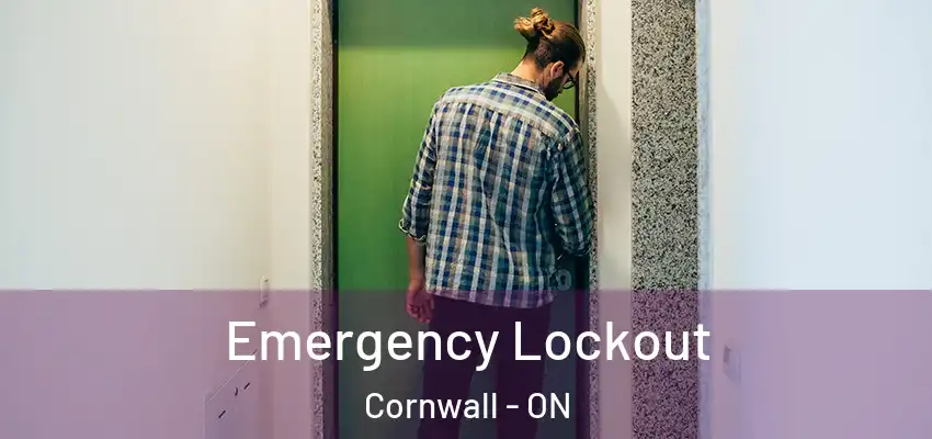  Emergency Lockout Cornwall - ON