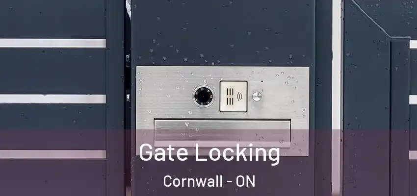  Gate Locking Cornwall - ON