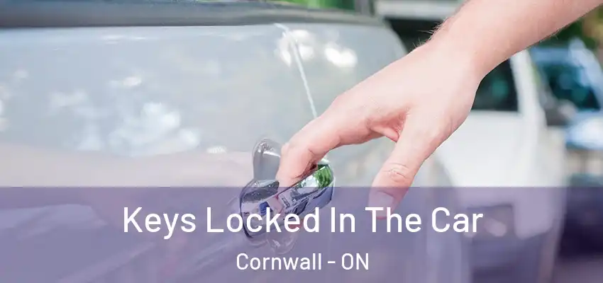 Keys Locked In The Car Cornwall - ON