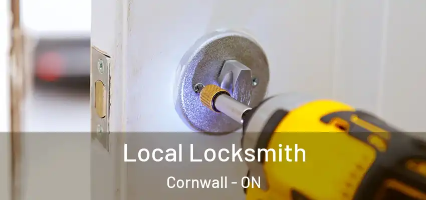 Local Locksmith Cornwall - ON