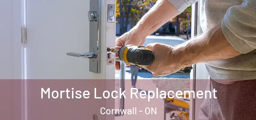  Mortise Lock Replacement Cornwall - ON
