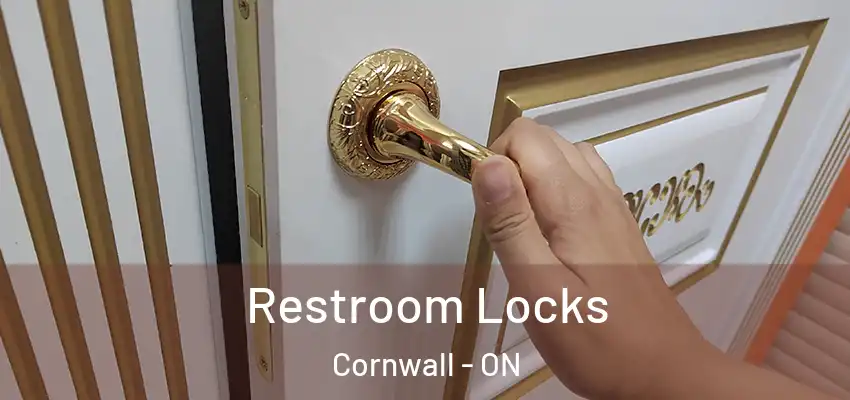 Restroom Locks Cornwall - ON