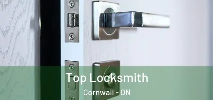 Top Locksmith Cornwall - ON
